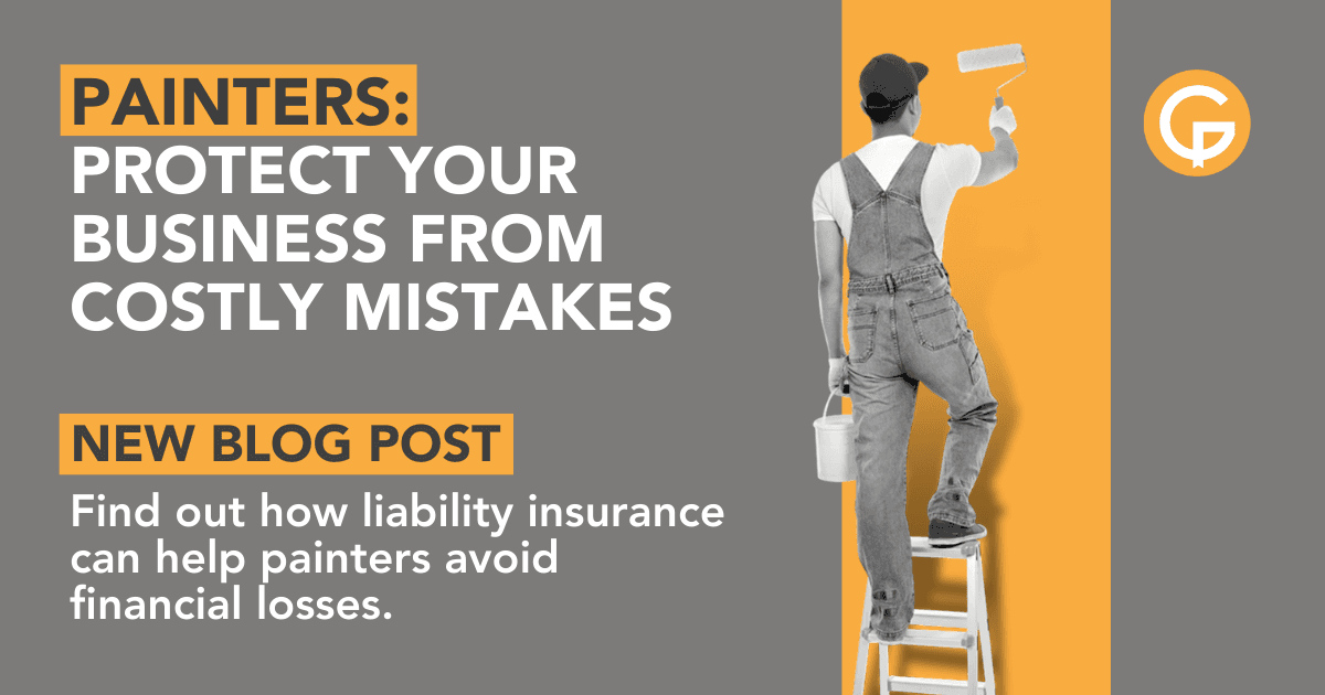 General Liability Insurance for Painters: Why It Matters