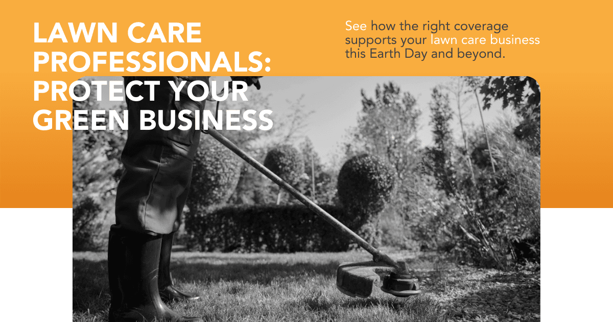 Earth Day Ready: Protect Your Green Business with Lawn Care Business Insurance​